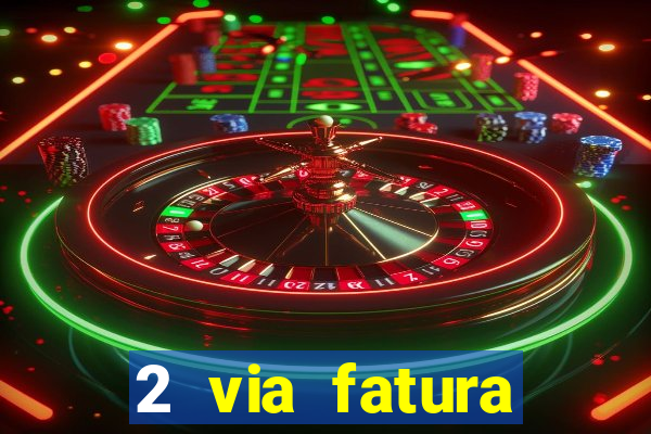 2 via fatura bradescard visa